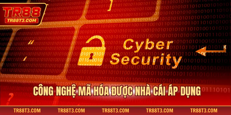Công nghệ mã hóa được nhà cái áp dụng