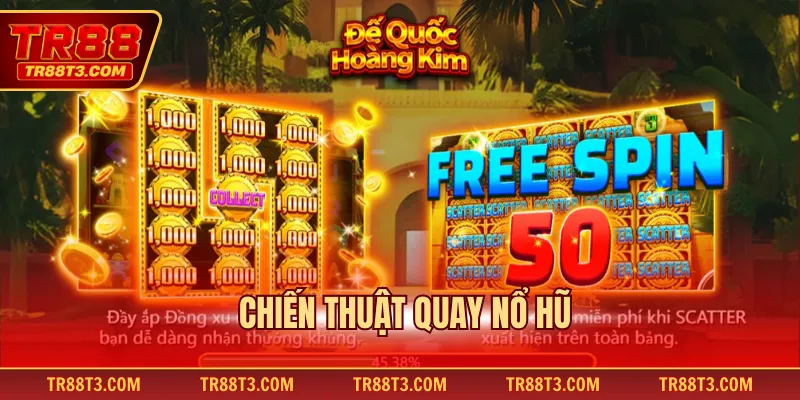 Chiến thuật quay nổ hũ
