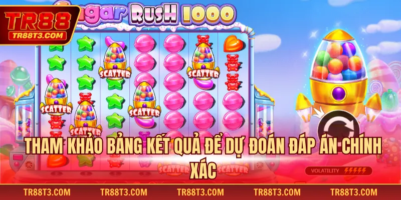 Tham khảo bảng kết quả để dự đoán đáp án chính xác